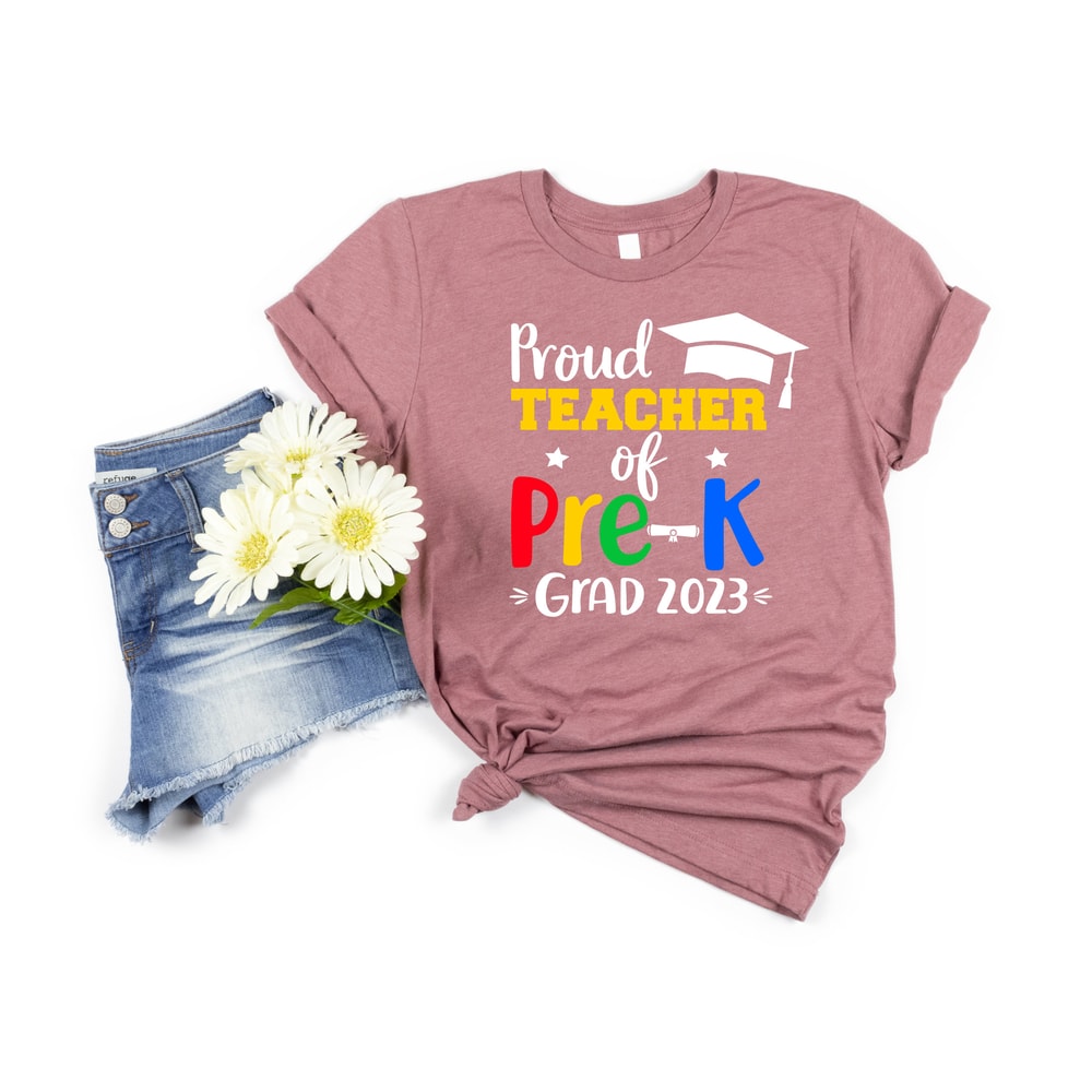 Proud Teacher of Pre-K Grad 2023 Shirt, Proud Teacher, Teacher Appreciation Shirt, Back to School Shirt, Educator Shirt, Graduation Shirt - 7.jpg
