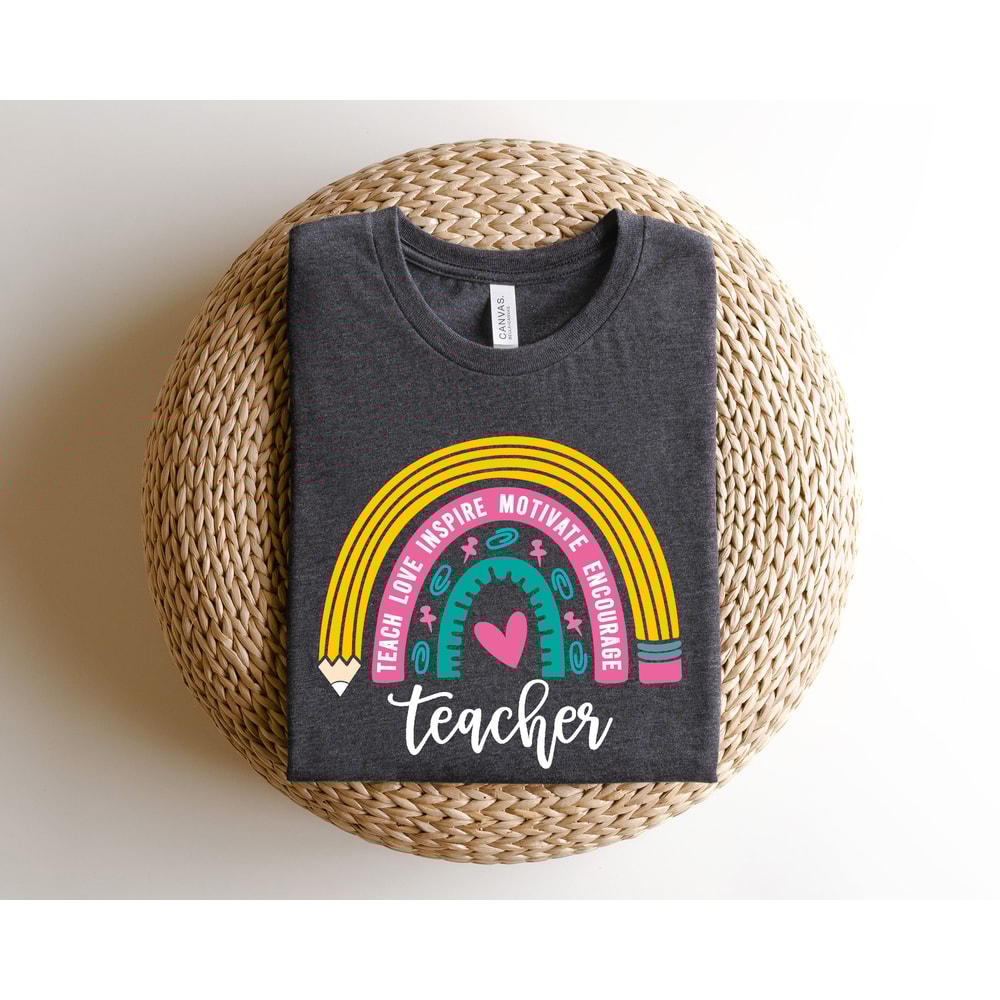 Teach Love Inspire Motivate Shirt, Teacher Rainbow Shirt, Teacher Shirt, First Day of School Shirt, Back To School Shirt, Teacher Gift - 3.jpg