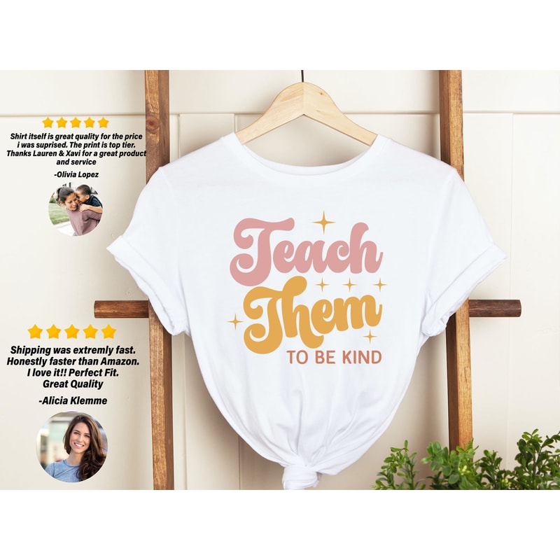 Teach Them To Be Kind Shirt, Back to School Shirt, Teacher Shirt, Teacher Gift, Back To School Gift, Teacher Tee, Teacher Appreciation - 2.jpg