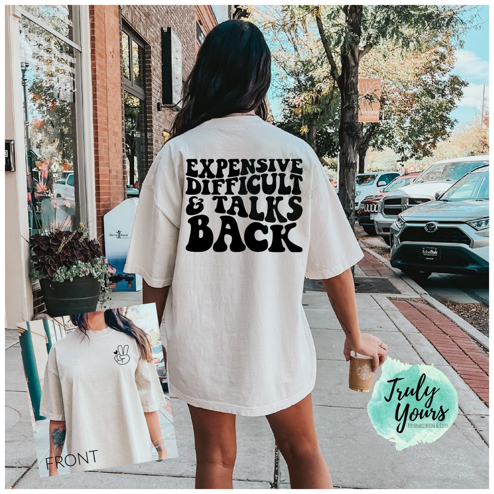 Expensive Difficult & Talks Back  T-shirt  Retro Tee  Gift for Her - 2.jpg