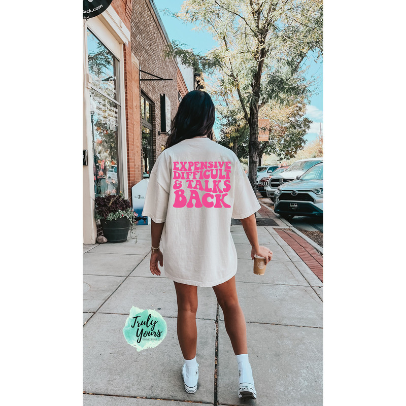 Expensive Difficult & Talks Back  T-shirt  Retro Tee  Gift for Her - 3.jpg