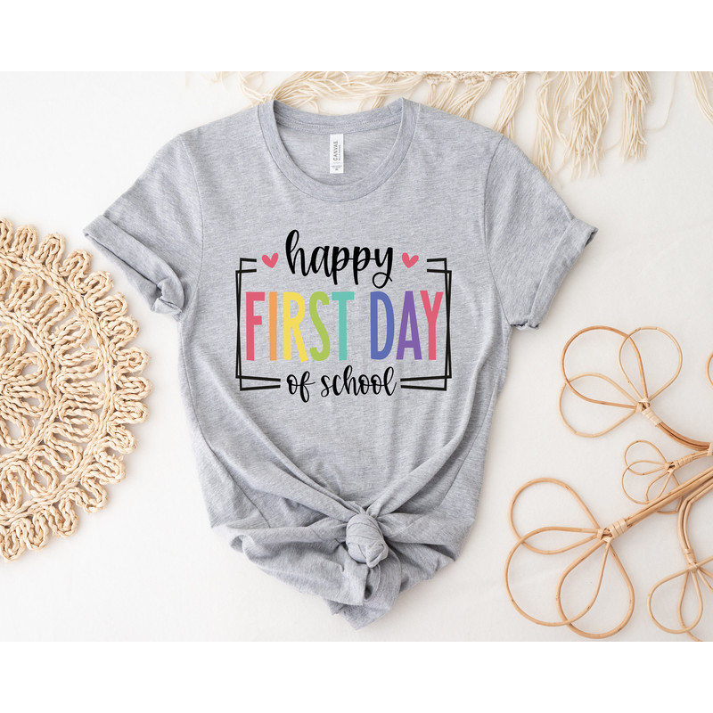 First Day of School Shirt, Happy First Day of School Shirt, Teacher Shirt, Teacher Life Shirt, School Shirts, 1st Day of School Shirt - 3.jpg