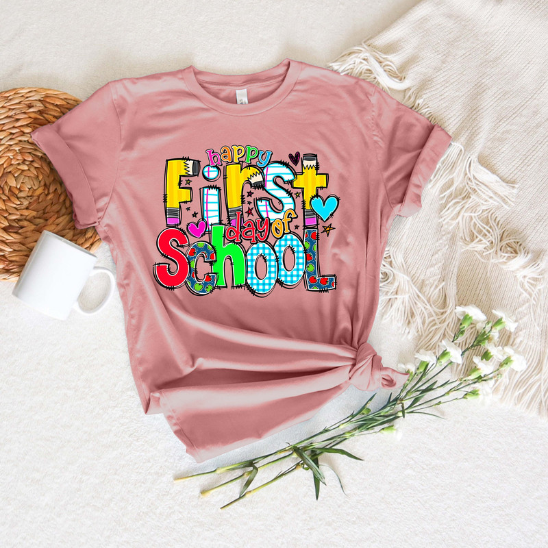 First Day of School Shirt, Happy First Day of School Shirt, Teacher Shirt, Teacher Life Shirt, School Shirts, 1st Day of School Shirt - 1.jpg