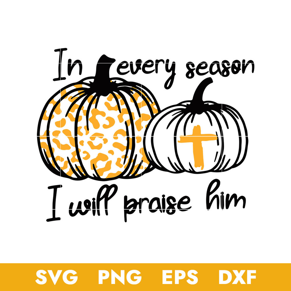 Danbam-In-Every-Season-I-Will-Praise-Him-Pumpkin-Cross-Christian.jpeg