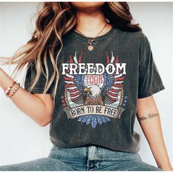 freedom tour born to be free shirt, america shirt, fourth of july shirt, independence day tee, comfort colors, retro 4th