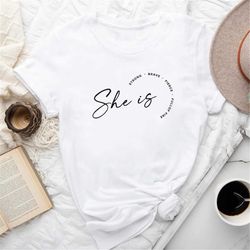 she is fierce strong brave full of fire shirt, strong women t-shirt, she is fierce t-shirt, feminist shirt, feminist gif