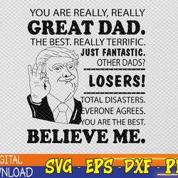 trump dad fathers day svg, dad gifts svg, daddy svg, best dad ever, fathers day cups, funny dad svg, eps, png, dxf, digi