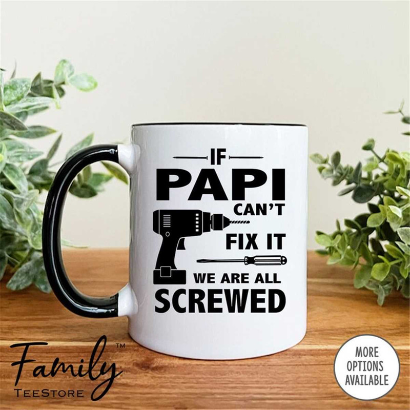 MR-296202385849-if-papi-cant-fix-it-we-are-all-screwed-coffee-mug-papi-whiteblack.jpg