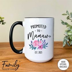 promoted to mamaw est. 2023 coffee mug new mamaw gift  mamaw mug  pregnancy reveal gift