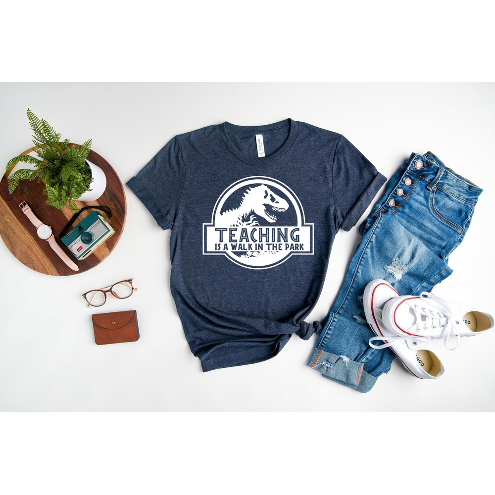 Teaching Is A Walk In The Park Shirt, Funny Teacher Shirt, Teacher Life Shirt, Teacher Gifts, Back To School Shirt, First Day Of School - 5.jpg
