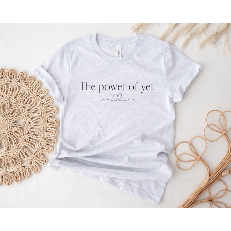 The Power of Yet Tshirt, Minimalist Line Art Shirt, Inspirational Shirt, Teacher Shirts, Back to School T shirt, Growth Mindset Tshirt - 1.jpg