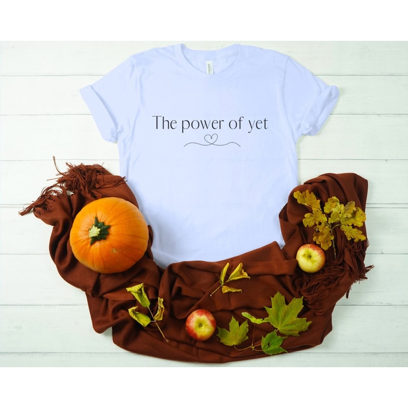 The Power of Yet Tshirt, Minimalist Line Art Shirt, Inspirational Shirt, Teacher Shirts, Back to School T shirt, Growth Mindset Tshirt - 5.jpg