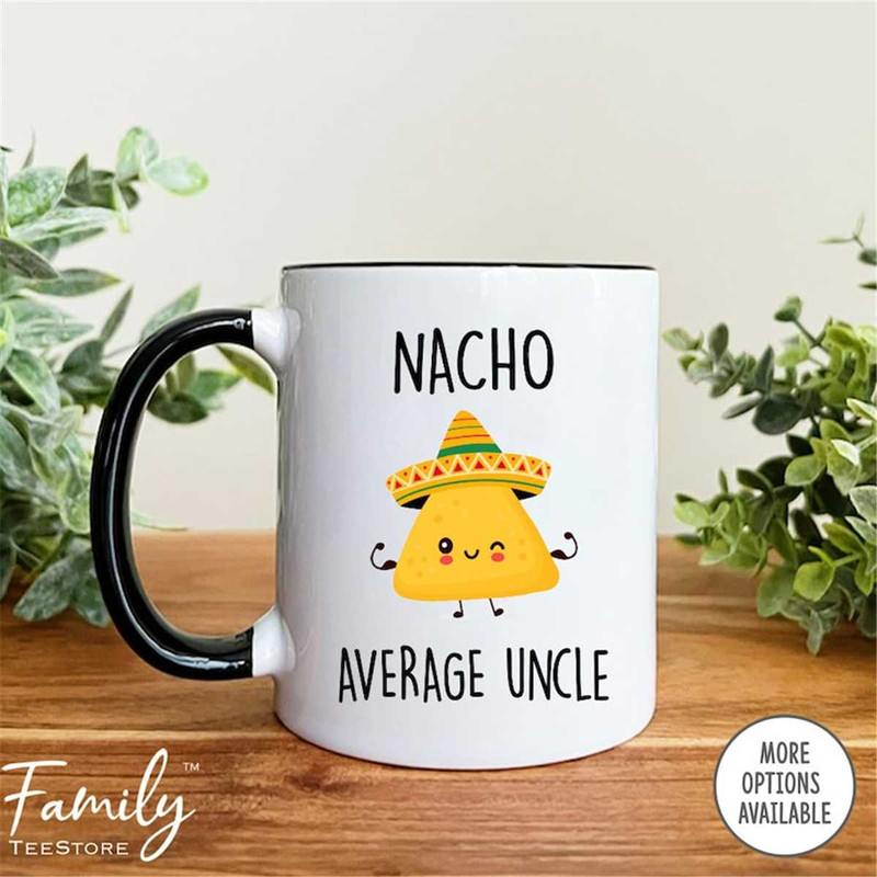 MR-296202391841-nacho-average-uncle-nacho-uncle-mug-uncle-gift-funnyuncle-whiteblack.jpg