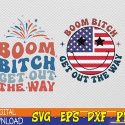 fireworks 4th of july,boom bitch get out the way,funny fireworks svg,4th of july matching svg, eps, png, dxf, digital do