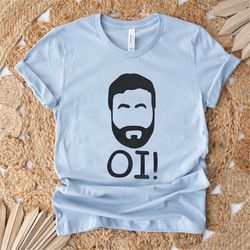 oi! roy kent soccer t-shirt, futbol shirt , motivational sport t-shirt , ted shirt team tee , gift for him , gift for he