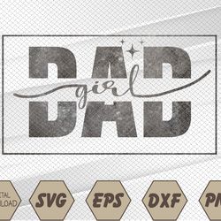 mens girl dad men proud father of girls daughter fathers day svg, eps, png, dxf, digital download