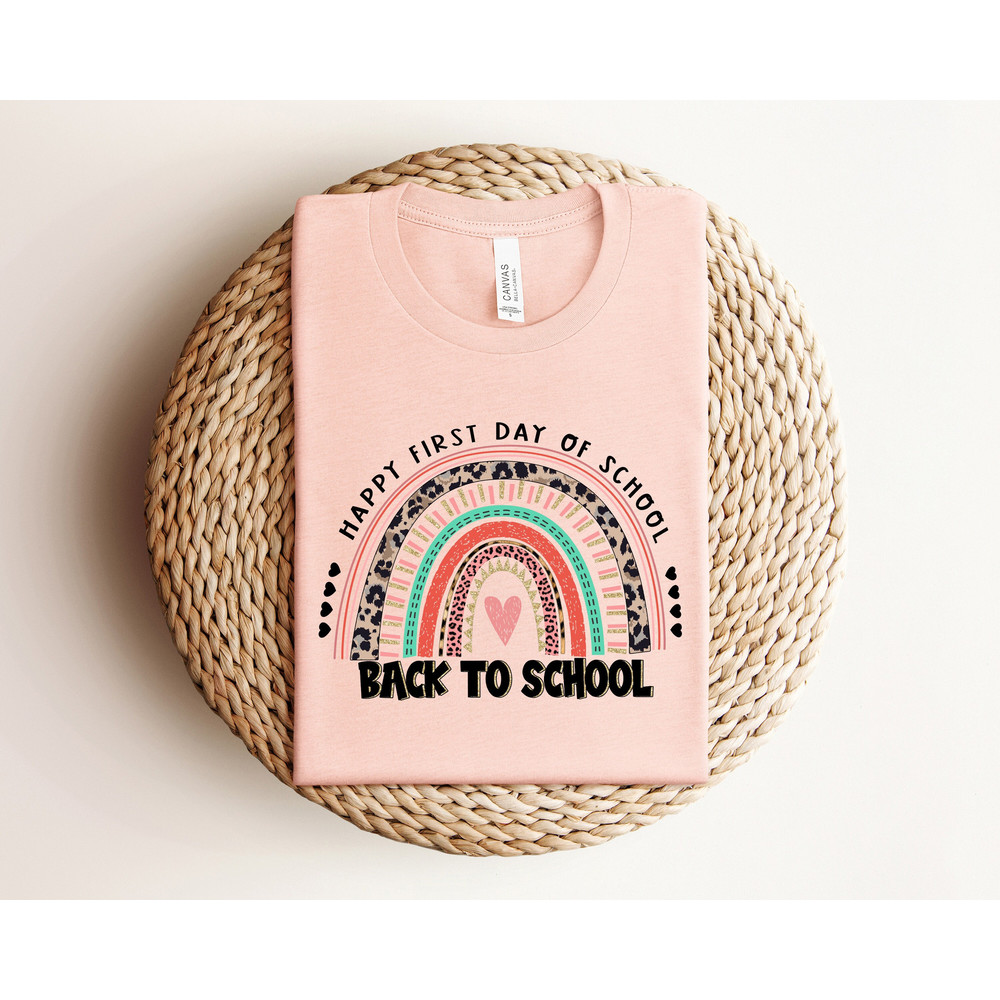 Back To School Rainbow Shirt, First Day Of School Rainbow Shirt, Happy First Day of School Shirt, Back To School Shirt, Teacher Gift - 1.jpg