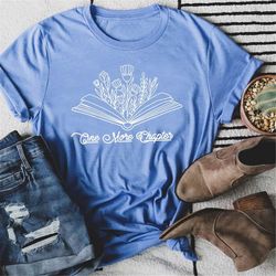 one more chapter, bookish, funny reading shirt, book nerd shirt, librarian gifts, cute graphic tees trending now, read s