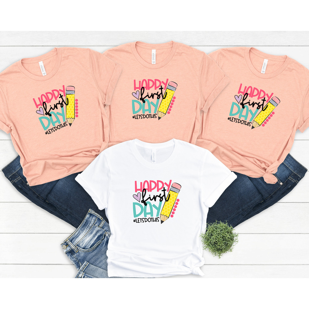 Happy First Day of School Shirt,Teacher Appreciation,Back to School Shirt,Teacher Gift, School Gift, First Grade Shirt, Teacher Squad Shirt - 3.jpg