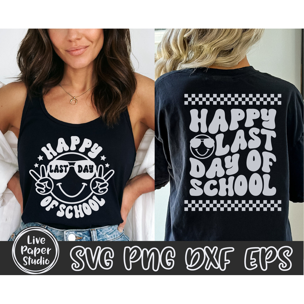 Happy Last Day of School SVG, End of School Svg, Summer Break Svg, Graduation, Teacher Last Day Shirt, Digital Download Png, Dxf, Eps Files - 2.jpg