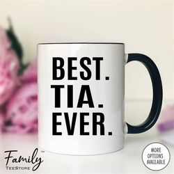 best tia ever coffee mug  tia gift   tia coffee mug