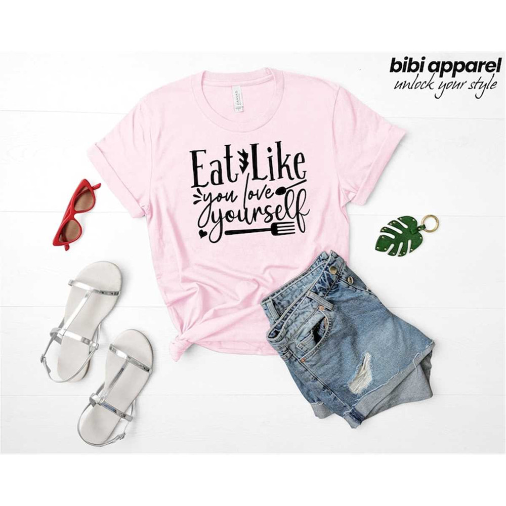 MR-2962023103933-eat-like-you-love-yourself-shirt-workout-shirt-fitness-image-1.jpg