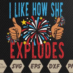 mens i like how he bangs fireworks funny 4th of july couple svg, eps, png, dxf, digital download