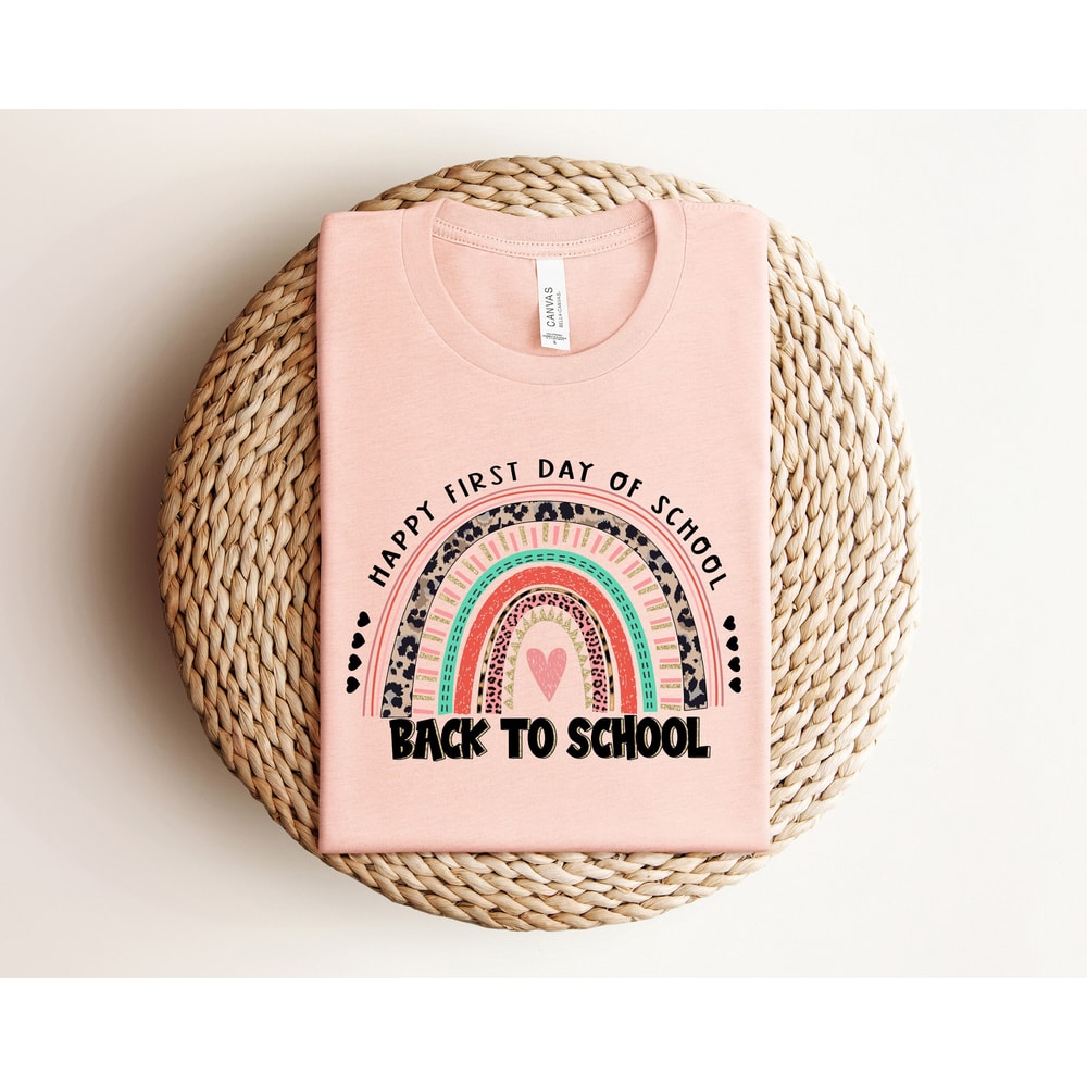 Back To School Rainbow Shirt, First Day Of School Rainbow Shirt, Happy First Day of School Shirt, Back To School Shirt, Teacher Gift - 1.jpg