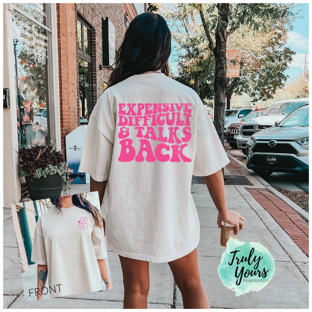 Expensive Difficult & Talks Back T-shirt Retro Tee Gift for Her - 1.jpg