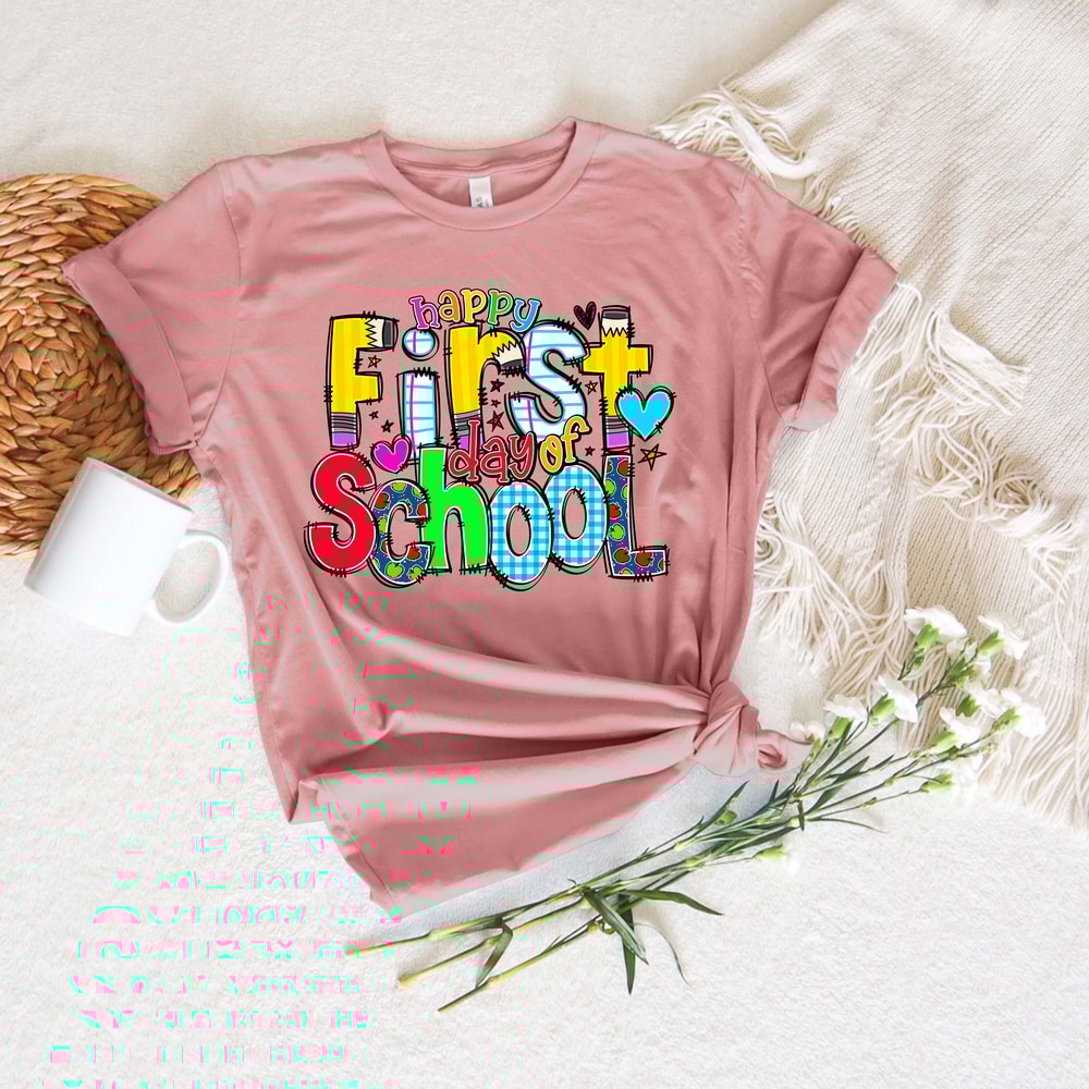First Day of School Shirt, Happy First Day of School Shirt, Teacher Shirt, Teacher Life Shirt, School Shirts, 1st Day of School Shirt - 1.jpg