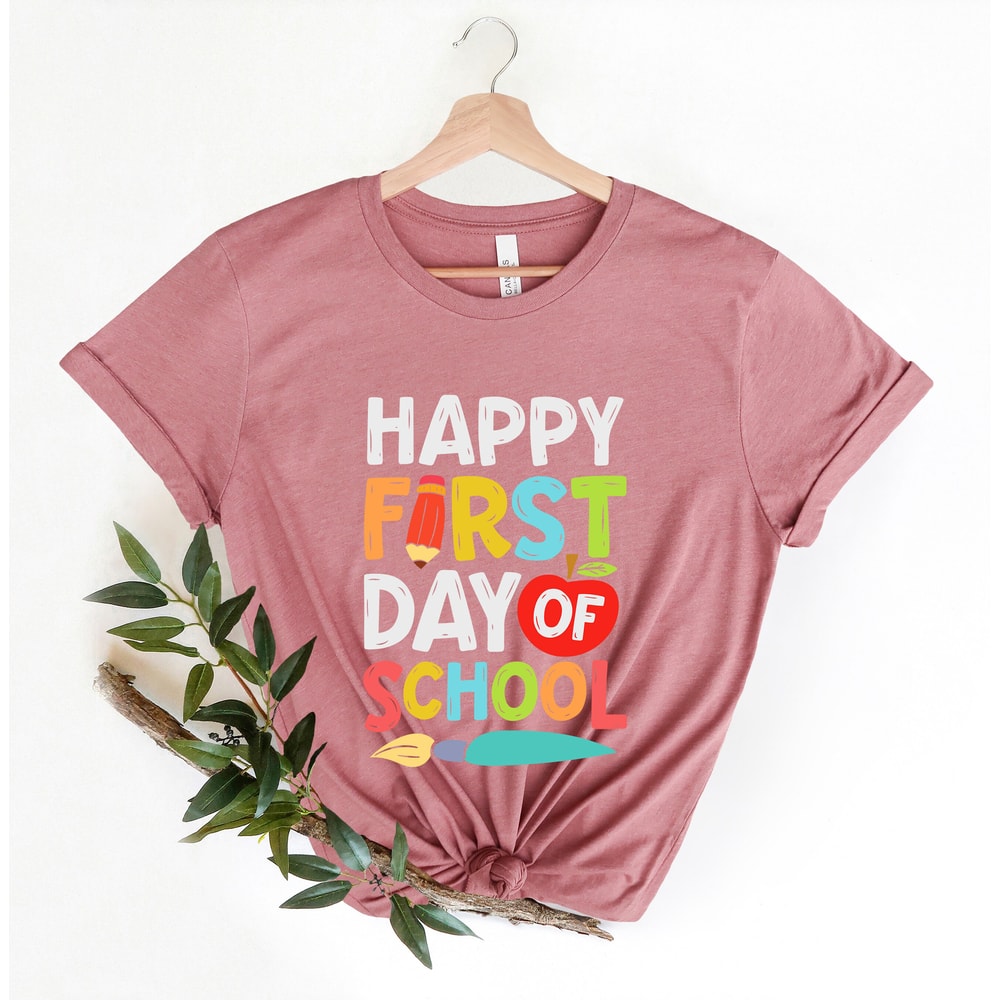 Funny Back To School Shirt For Teachers & Students, Happy First Day Of School Shirt, Funny Teacher Shirt, Teacher Gifts, Back To School Gift - 3.jpg