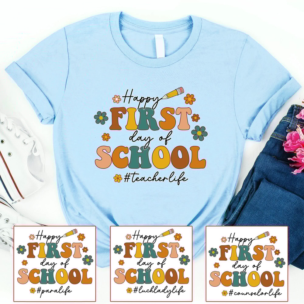 Happy First Day Of School Shirt, 1st Day Of School Shirts, Teacher Shirt, 1st Grade Gifts, 2nd 3rd 4th 5th Grade Shirts,Back To School Shirt - 3.jpg