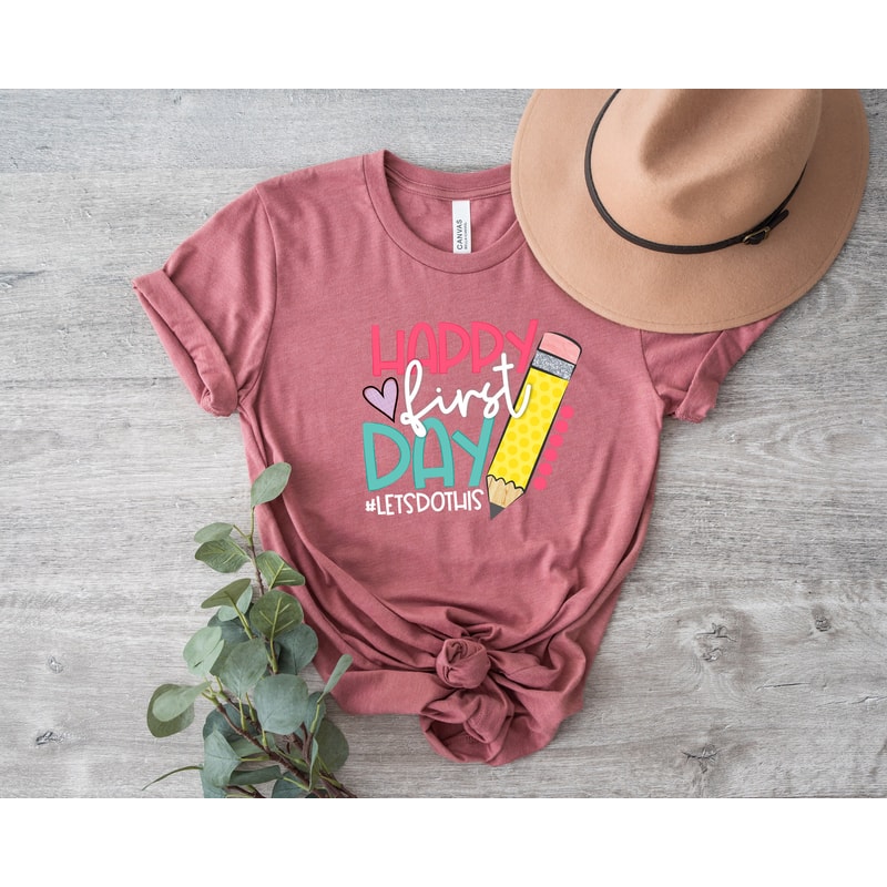 Happy First Day of School Shirt,Teacher Appreciation,Back to School Shirt,Teacher Gift, School Gift, First Grade Shirt, Teacher Squad Shirt - 4.jpg