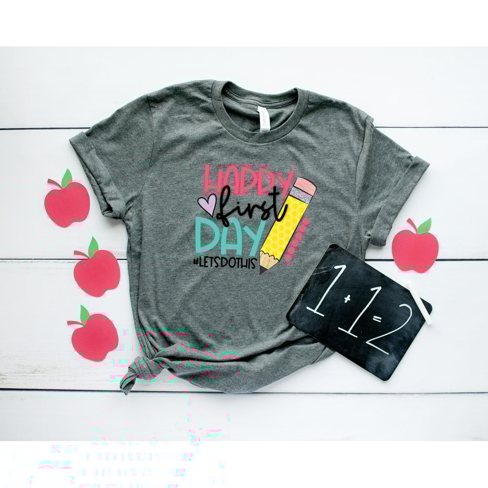 Happy First Day of School Shirt,Teacher Appreciation,Back to School Shirt,Teacher Gift, School Gift, First Grade Shirt, Teacher Squad Shirt - 5.jpg