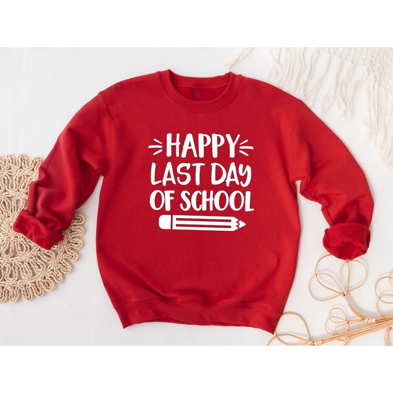 Happy Last Day of School Shirt, Pre-k Graduation Shirt, Teacher Life Shirt, School Shirt, College Graduation Shirts, End Of School Shirt - 2.jpg