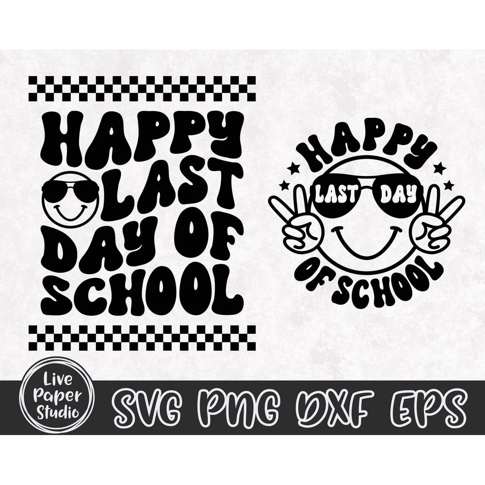 Happy Last Day of School SVG, End of School Svg, Summer Break Svg, Graduation, Teacher Last Day Shirt, Digital Download Png, Dxf, Eps Files - 7.jpg