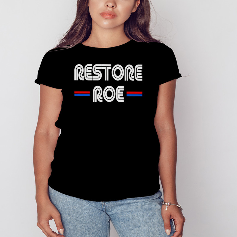Restore Roe shirt, Shirt For Men Women, Graphic Design, Unisex Shirt