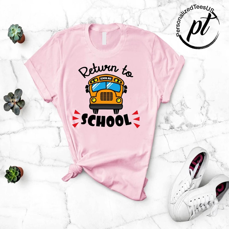 Return To School Shirt,School Bus Shirt,Back To School Tee,Funny Student Shirt, Gift For Kids, First Day of School Shirt, School Life Shirt - 3.jpg