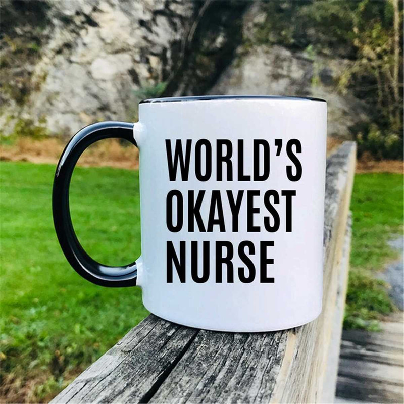 MR-296202312143-worlds-okayest-nurse-coffee-mug-nurse-gift-nurse-mug-whiteblack.jpg