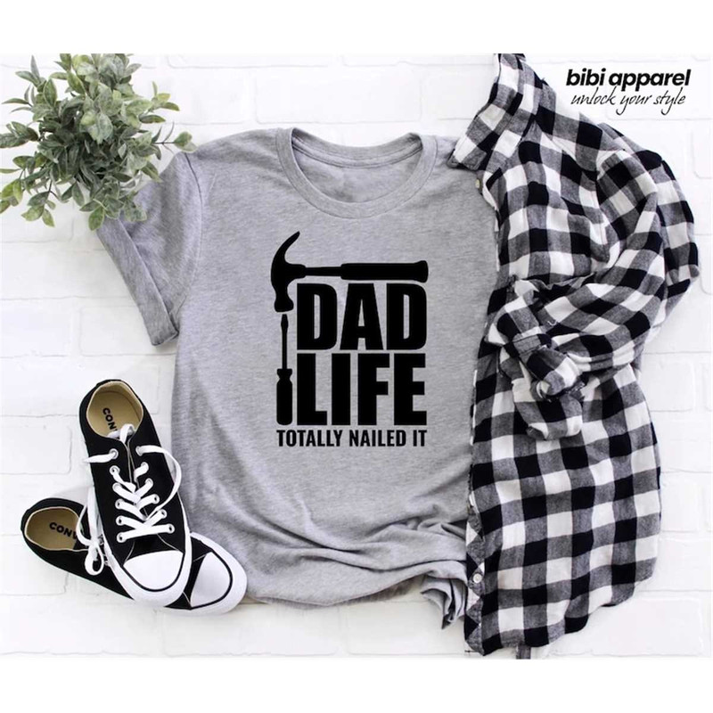 MR-296202312545-dad-life-shirt-totally-nailed-it-fathers-day-shirt-happy-image-1.jpg