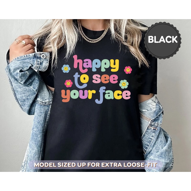 Back to School Teacher Shirt, Happy To See Your Face Shirt, 1st Day of School Gift for Teacher, Funny Teacher Life Shirt, Teacher Sweatshirt - 6.jpg