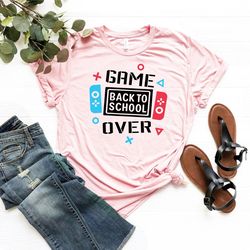 game over back to school shirt, back to school t-shirt, funny first day of school tee, funny student shirt, teacher shir