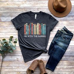 i'm with the banned, banned books shirt, banned books sweatshirt, unisex super soft premium graphic t-shirt,reading shir