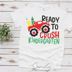 ready to crush kindergarten svg, 1st day of school cut file for cricut and silhouette