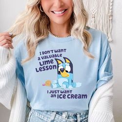 bluey i don't want a valuable lime lesson i just want an ice cream shirt, bluey ice creamshirt, bingo shirt, bluey shirt