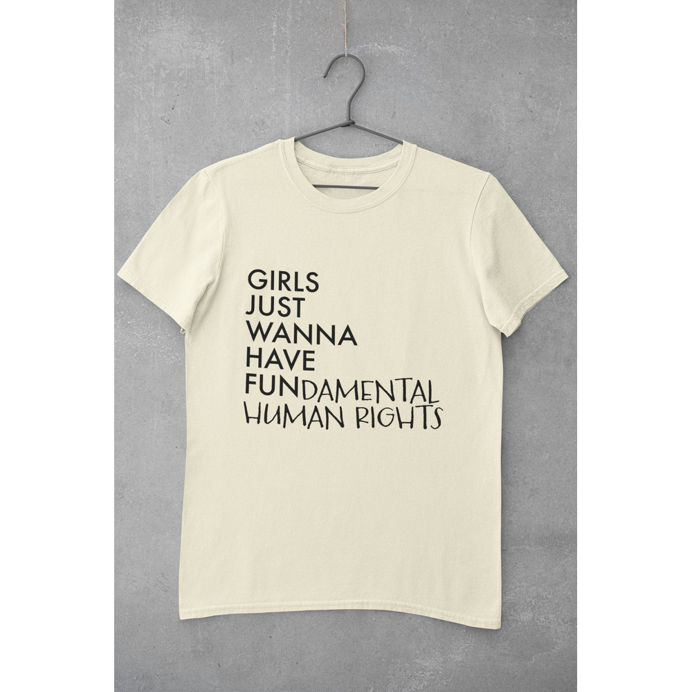 Girls Just Wanna Have Fundamental Human Rights Shirt, Feminist Shirt, Womens Empowerment Shirt, Girl Power Shirt, Smash the Patriarchy - 1.jpg