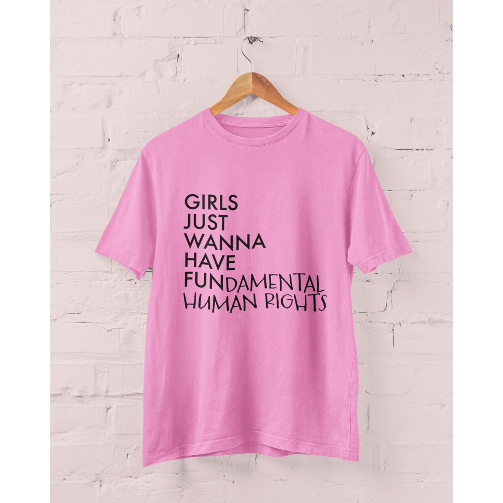 Girls Just Wanna Have Fundamental Human Rights Shirt, Feminist Shirt, Womens Empowerment Shirt, Girl Power Shirt, Smash the Patriarchy - 2.jpg
