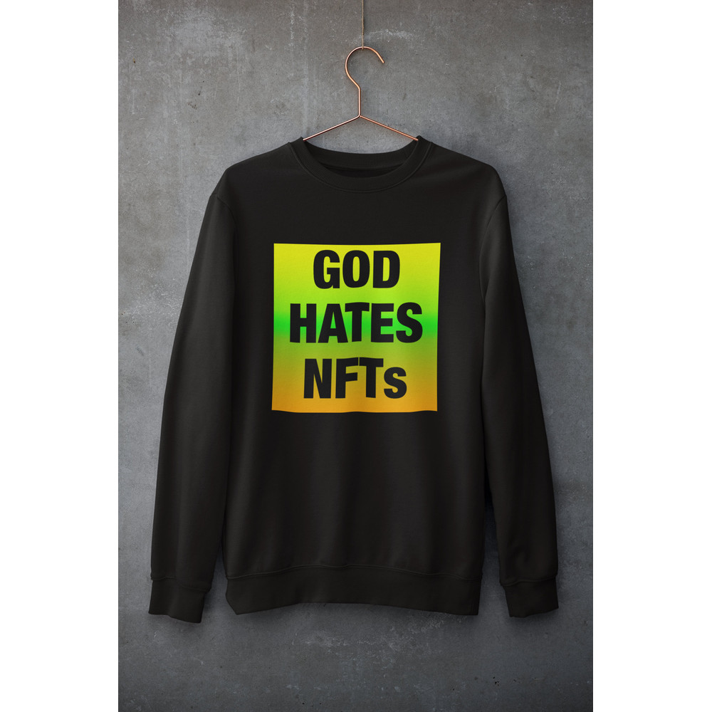 God Hates NFTs Shirt, Anti-NFT Shirt, Cryptocurrency shirt, nft sweatshirt, bored ape shirt, bitcoin shirt - 2.jpg