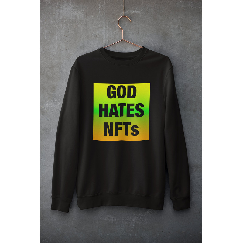 God Hates NFTs Shirt, Anti-NFT Shirt, Cryptocurrency shirt, nft sweatshirt, bored ape shirt, bitcoin shirt - 2.jpg