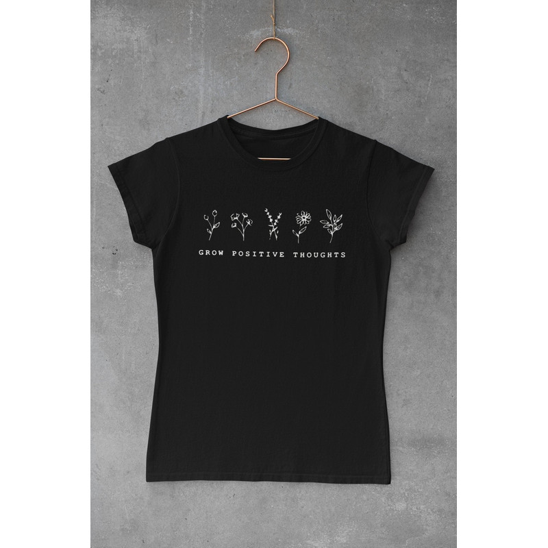 Grow Positive Thoughts Shirt, climate change shirt, Feminist Shirt, mental health awareness, rbg shirt, plant shirt, gardening, blm shirt - 1.jpg